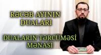 Rəcəb ayının gündəlik duaları, tərcüməsi və şərhi